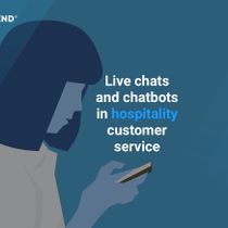 Hotel chatbots and live chats are the two big things in customer service in the post-COVID-19 world