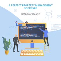 A perfect property management software – a dream or reality?