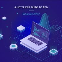 A Hoteliers’ Guide to APIs