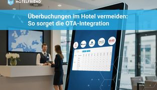 Avoiding Hotel Overbookings: How OTA Integration and Live Inventory in HotelFriend Ensure Reliable Availability