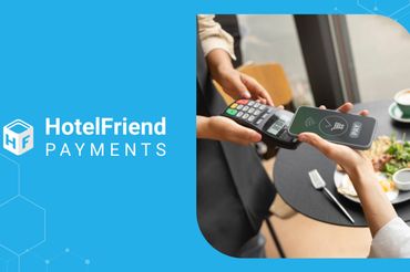 HotelFriend Introduces HotelFriend Payments: An End-to-End Solution for Seamless Payment Processing