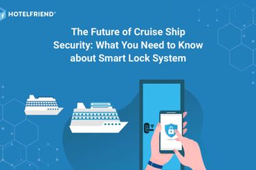 The Future of Cruise Ship Security: What You Need to Know about Smart Lock Systems