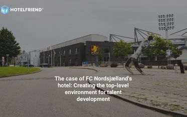The case of FC Nordsjælland's hotel: сreating the top-level environment for talent development