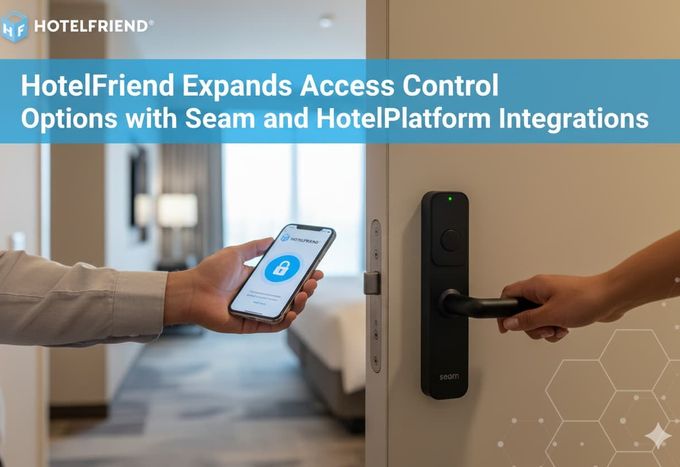 HotelFriend Expands Access Control Options with Seam and HotelPlatform Integrations