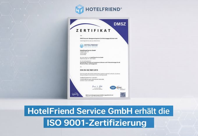 HotelFriend Service GmbH Achieves ISO 9001 Certification