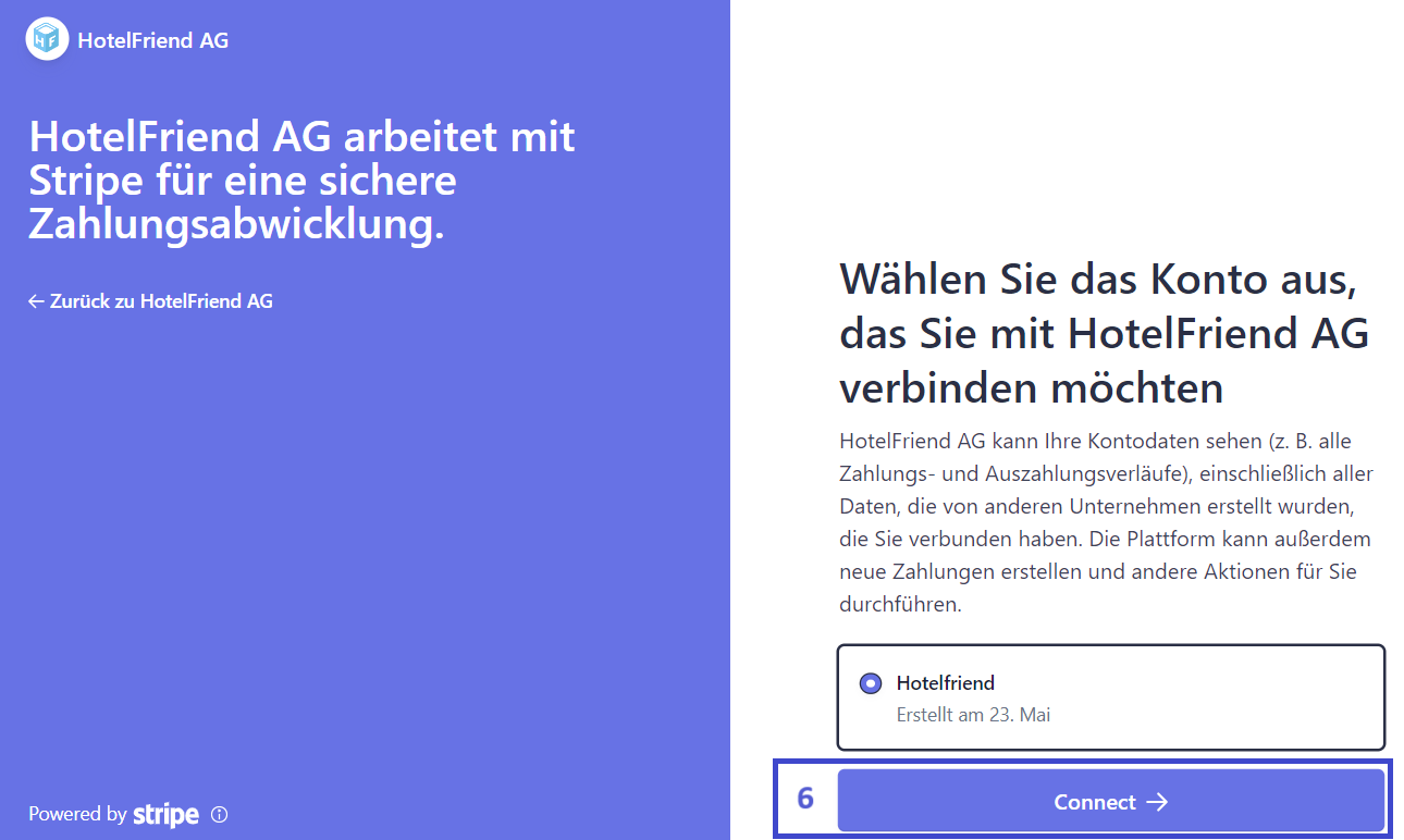 Dadurch wirst du auf eine neue Webseite weitergeleitet, auf der du dein Stripe-Konto mit HotelFriend verknüpfen kannst. (Wichtig!) Sie sollten in diesem Browser beim Stripe-Service angemeldet sein. Klicke in diesem Schritt auf Verbinden.